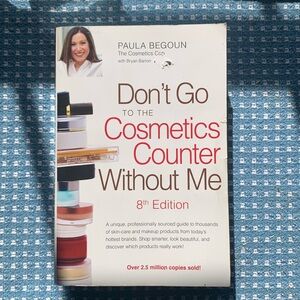 Don't Go to the Cosmetics Counter Without Me 8th Edition Paula Begoun Paperback